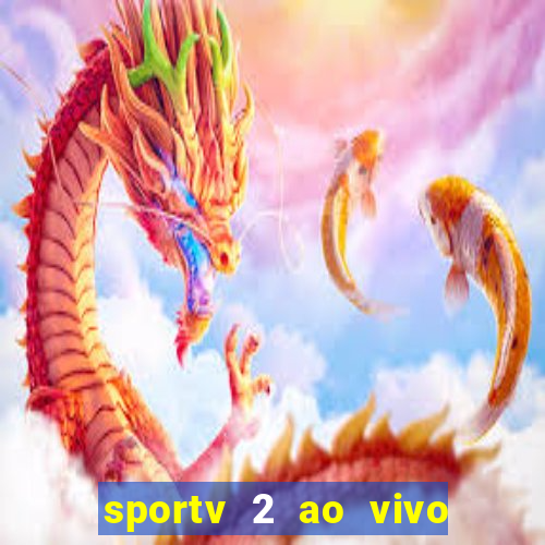 sportv 2 ao vivo mega canais